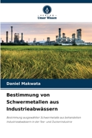 Bestimmung von Schwermetallen aus Industrieabw�ssern 6204107313 Book Cover