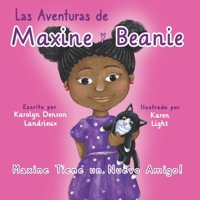 Las Aventuras de Maxine y Beanie: Maxine Tiene un Nuevo Amigo! 1735927821 Book Cover