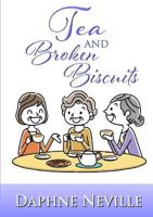 Tea and Broken Biscuits 0244428263 Book Cover