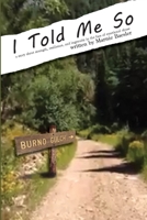 I Told Me So 1326599496 Book Cover