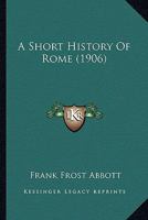 A Short History Of Rome 1164549294 Book Cover