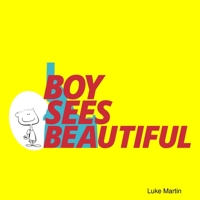 Boy Sees Beautiful 0359062059 Book Cover