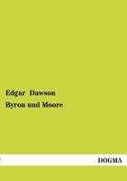 Byron Und Moore: Inaugural-Dissertation Zur Erlangung Der Philosophischen Doktorw�rde an Der Universit�t Leipzig 3957387728 Book Cover