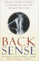 Back Sense: A Revolutionary Approach to Halting the Cycle of Chronic Back Pain
