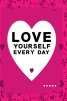 Love yourself every day pink color with black text: lovely heart notebook 1088673023 Book Cover