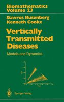 Vertically Transmitted Diseases: Models and Dynamics 3642753035 Book Cover