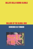 BALLATE DELLA GUERRA GLOBALE: BALLADS OF THE GLOBAL WAR B09X6HG8R9 Book Cover
