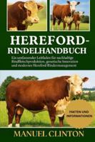 HEREFORD-RINDELHANDBUCH: Ein umfassender Leitfaden für nachhaltige Rindfleischproduktion, genetische Innovation und modernes Hereford-Rindermanagement B0G4F11BRK Book Cover