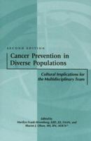 Cancer Prevention in Diverse Populations: Cultural Implications for the Multidisciplinary Team 1890504238 Book Cover