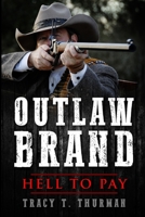 Outlaw Brand: Hell to Pay 1980520070 Book Cover