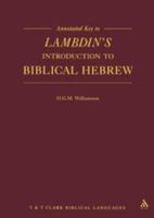 Annotated Key to Lambdin's Introduction to Biblical Hebrew (Old Testament Guides) 1850750459 Book Cover
