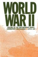 World War II: Crucible of the Contemporary World : Commentary and Readings 0873327322 Book Cover