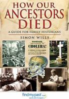 How Our Ancestors Died: A Guide for Family Historians 1781590389 Book Cover