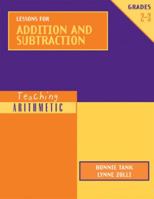 Lessons for Addition and Subtraction: Grades 2-3 (Teaching Arithmetic) (Teaching Arithmetic) 0941355322 Book Cover