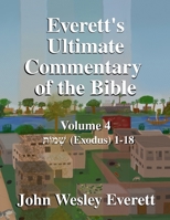 Everett's Ultimate Commentary of the Bible: Volume 4 B0CL5CKYNB Book Cover