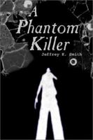 A Phantom Killer 1403304416 Book Cover