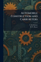 Automobile Construction and Carbureters 1025294548 Book Cover