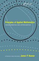 Principles of Applied Mathematics: Transformation and Approximation (Advanced Book Program) 0201156741 Book Cover