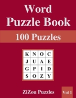 Word Puzzle Book: 100 Word Puzzles with Solutions - VOL1 - B08Y4RLYDY Book Cover