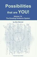 Possibilities that are YOU!: Volume 14: The Emoting Guidance System 194982912X Book Cover