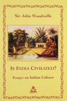 Is India Civilized Essays On Indian Culture 8186569812 Book Cover
