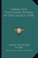 Liberal And Vocational Studies In The College (1918) 1120315514 Book Cover