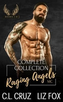 Raging Angels MC: The Complete Collection B09LGTTLHS Book Cover