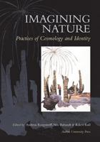 Imagining Nature: Practices of Cosmology and Identity 8772889454 Book Cover