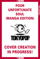 Disney Poor Unfortunate Soul, The Manga Edition 1427881367 Book Cover