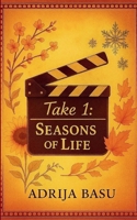 Take 1: Seasons Of Life B0FST6NRFV Book Cover