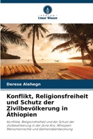 Konflikt, Religionsfreiheit und Schutz der Zivilbevölkerung in Äthiopien (German Edition) 6630380843 Book Cover