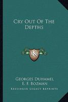 Cry Out Of The Depths 0548391440 Book Cover