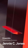Jennie C. Jones: Ensemble: The Roof Garden Commission 1588397947 Book Cover