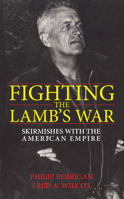 Fighting the Lamb's War 1532660073 Book Cover