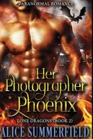 Her Photographer Phoenix: A Paranormal Romance 1717884180 Book Cover