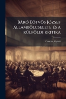 BàrÃ3 Eötvös JÃ3zsef àllambölcselete Ã(c)s a kÃ1/4lföldi kritika (Hungarian Edition) 1024124886 Book Cover