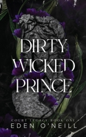 Dirty Wicked Prince: Alternative Cover Edition 0996671447 Book Cover