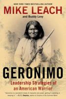 Geronimo: Leadership Strategies of an American Warrior 1476734976 Book Cover