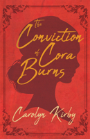 The Conviction of Cora Burns 1945814845 Book Cover