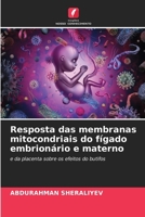 Resposta das membranas mitocondriais do fígado embrionário e materno (Portuguese Edition) 620778992X Book Cover