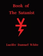 Book of the Satanist 1365808416 Book Cover