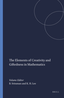 The Elements of Creativity and Giftedness in Mathematics 9460914373 Book Cover