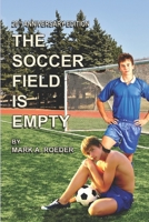 The Soccer Field Is Empty 20th Anniversary Edition B0BBJPSZ3D Book Cover