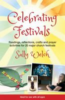 Celebrating Festivals: Readings, Reflections, Crafts and Prayer Activities for 20 Major Church Festivals 1841017116 Book Cover