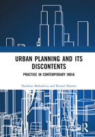 Urban Planning and Its Discontents: Practice in Contemporary India 103258890X Book Cover