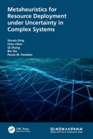 Metaheuristics for Resource Deployment Under Uncertainty in Complex Systems 1032065249 Book Cover