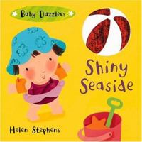 Baby Dazzlers: Shiny Seaside (Baby Dazzlers) 0316811602 Book Cover