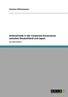Unterschiede in der Corporate Governance zwischen Deutschland und Japan 3640700503 Book Cover