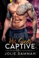 His Sweet Captive B098GX2F91 Book Cover