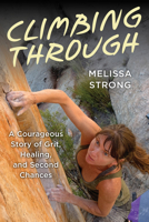 Exit Wounds: A Climber's Fight to Overcome Injury and Reclaim Strength 1493086685 Book Cover